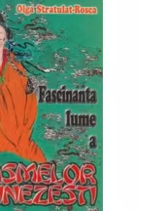 Fascinanta lume a basmelor chinezesti