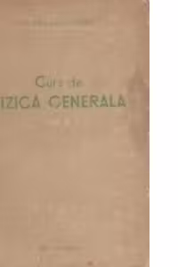 Curs de fizica generala, Volumul al III-lea -Optica.Fizica atomica
