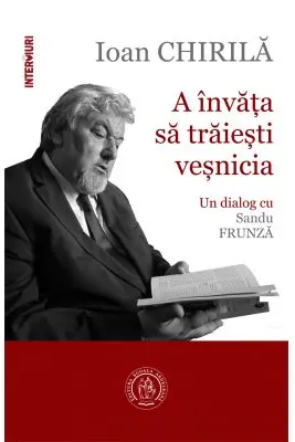 A invata sa traiesti vesnicia. Un dialog cu Sandu Frunza