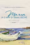 Marea la 2 Mai și Vama Veche Vol.1