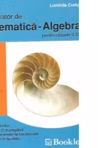 Memorator de Matematica-Algebra pentru clasele 9-12