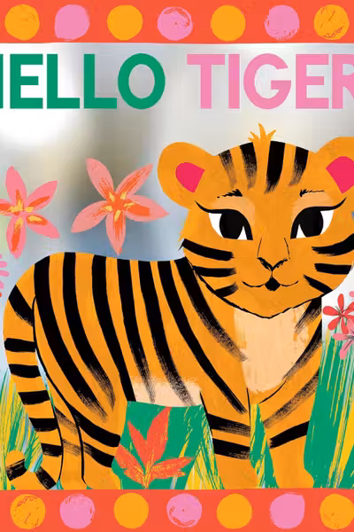 Hello Tiger!