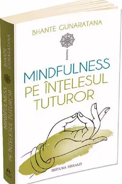 Mindfulness pe intelesul tuturor