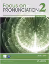Focus on Pronunciation 2, 3rd Edition Student Book