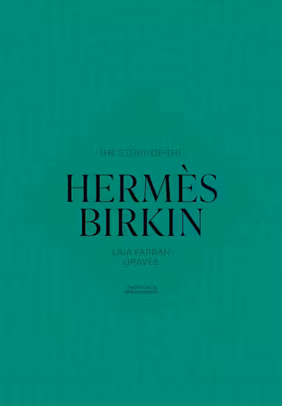 The Story of the Hermes Birkin