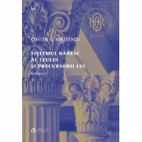Sistemul banesc al leului si precursorii lui, volumul 1