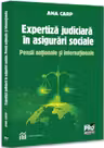 Expertiza judiciara in asigurari sociale. Pensii nationale si internationale
