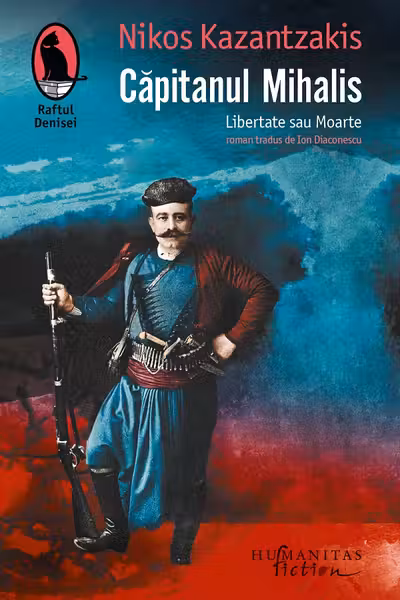 Capitanul Mihalis. Libertate sau Moarte