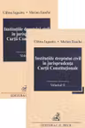 Instituțiile dreptului civil în jurisprudența Curții Constituționale Vol.1 + Vol.2