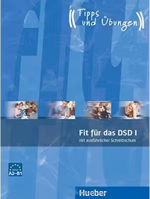 Fit fur das DSD I Ubungsbuch (A2-B1)