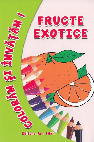 Coloram si invatam! Fructe exotice