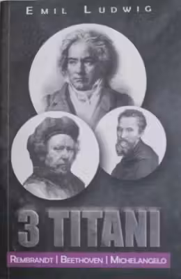3 titani. Rembrandt, Beethoven, Michelangelo