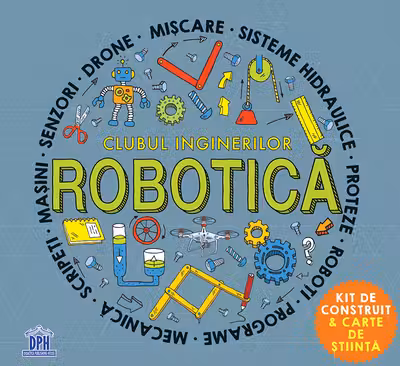 Clubul inginerilor. Robotica