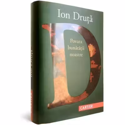 Povara bunatatii noastre Ion Druta
