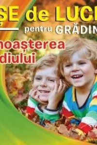 Fise de lucru pentru gradinita. Cunoasterea mediului