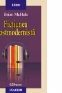 Fictiunea postmodernista