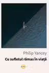 Cu sufletul rămas în viață