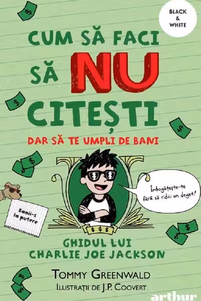 Cum sa faci sa NU citesti dar sa te umpli de bani vol. 4 Ghidul lui Charlie Joe Jackson