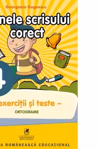 Tainele scrisului corect - Clasa 4 - Exerciții și teste