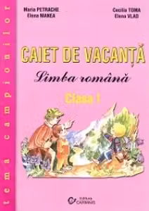 Caiet de vacanta. Limba romana - Clasa I