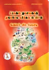 Limba germana pentru clasa a III-a - Caiet de lucru