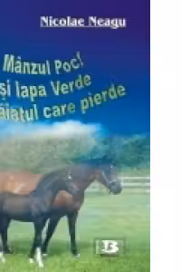 Manzul Poc! si Iapa Verde si baiatul care pierde