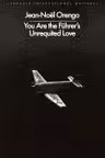 You Are the Fuhrer's Unrequited Love