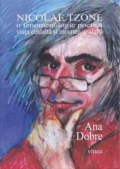 Nicolae Țone. O fenomenologie poetică. Viața cealaltă și moartea cealaltă