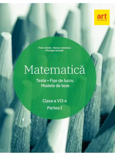 Matematica. Clasa a VII-a. Semestrul I