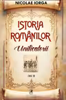 Istoria romanilor Volumul 9. Unificatorii