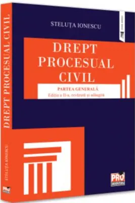 Drept procesual civil. Partea generala. Editia a 2-a, revazuta si adaugita