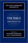 The New Cambridge History of the Bible: Volume 2, From 600 to 1450 - Richard Marsden, E. Ann Matter