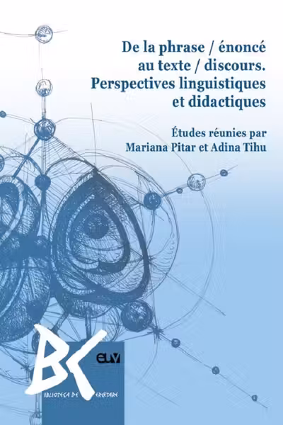 De la phrase / enonce au texte / discours. Perspectives linguistiques et didactiques