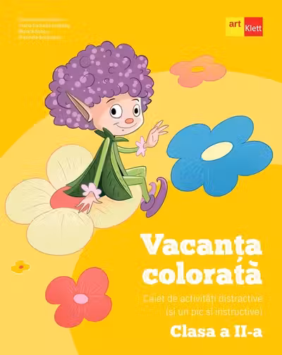 Vacanta colorata - Clasa 2 - Caiet de activitati distractive si un pic si instructive