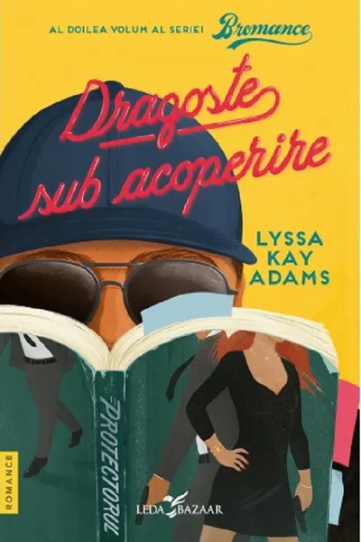 Dragoste sub acoperire (Vol. 2 al seriei Bromance)