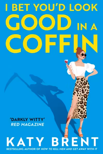 I Bet You'd Look Good in a Coffin (Book 2)