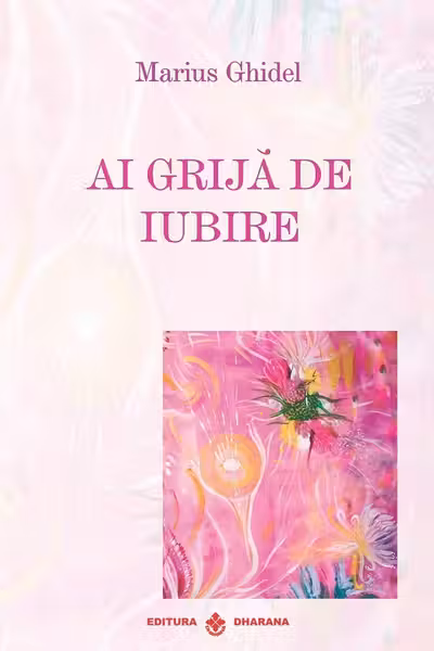 Ai grija de iubire