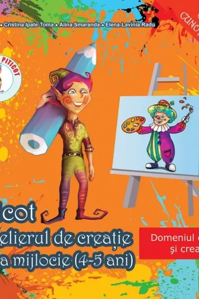 Piticot în atelierul de creație - Grupa mijlocie 4-5 ani