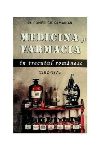 Medicina si farmacia in trecutul romanesc