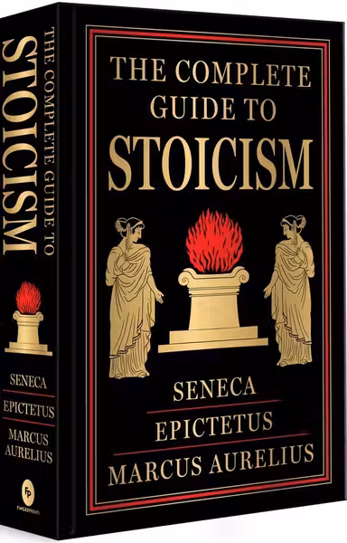 The Complete Guide to Stoicism