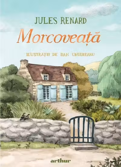Morcoveata - Jules Renard. Ilustratii de Dan Ungureanu