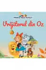 Primele mele povesti - Vrajitorul din Oz