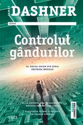 Controlul gandurilor - James Dashner. Al doilea volum din seria Doctrina Mortala
