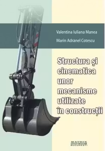Structura si cinematica unor mecanisme utilizate in constructii