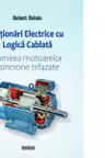 Actionari electrice cu logica cablata. Pornirea motoarelor asincrone trifazate