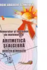 Memorator și îndrumar de matematică. Aritmetică și algebră pentru gimnaziu