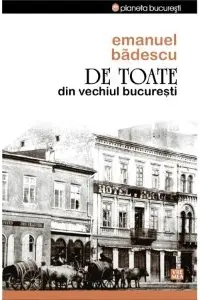 De Toate Din Vechiul București