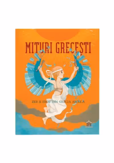 Mituri Grecesti - Zeii si Eroii din Grecia Antica