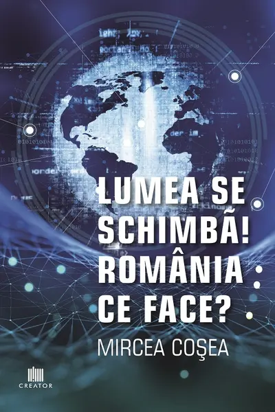 Lumea se schimbă! România ce face?