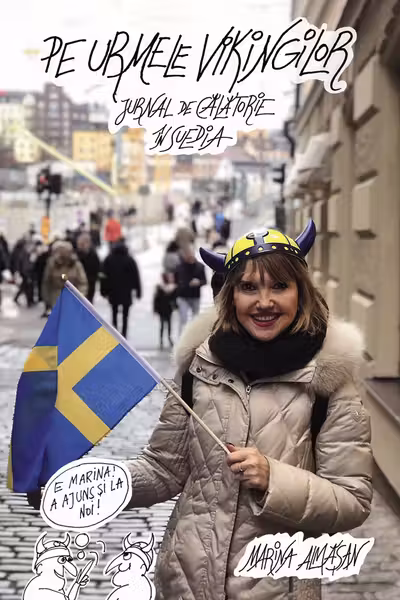 Pe urmele vikingilor. Jurnal de calatorie in Suedia